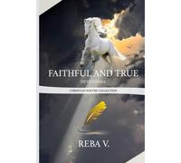 Faithful And True Devotional Christian Poetry Collection