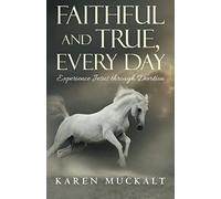 Faithful And True, Every Day