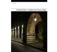 Faithful and Virtuous Night by Louise Gluck Louise Gluck (Auteur)