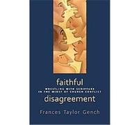 Faithful Disagreement Frances Taylor Gench (Auteur)