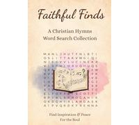 Faithful Finds: A Christian Hymns Word Search Collection: Bible Songs & Worship Puzzles for Blessed Fun