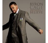 Cage; Byron - Faithful to Believe [Import]