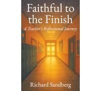 Faithful to the Finish: A Teacher's Reflectional Journey