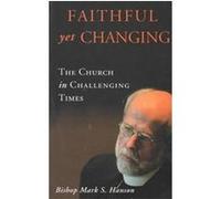 Faithful Yet Changing Mark S. Hanson (Auteur)