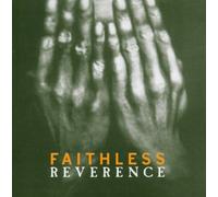 Faithless - Reverence / Irreverence