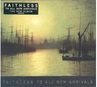 Faithless – To All New Arrivals – Édition limitée (Import)