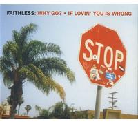 Faithless - Why Go Cd2 / 3 Remix