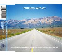 Faithless - Why Go Pt.1
