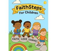 FaithSteps For Children: Little steps Big Faith
