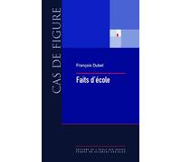Faits d'école - François Dubet - Ecole Des Hautes Etudes En Sciences Sociales - broché - Essai