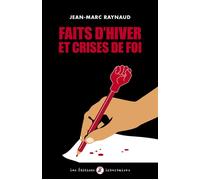 Faits d'hiver et crises de foi - Jean-Marc Raynaud - Libertaires Eds - broché - Essai