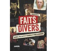 Faits Divers - 20 destins où la musique croise la violence, le crime ou la mort - Sarah Dahan - Casa - broché - Essai