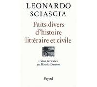Faits divers d'histoire littéraire et civile Leonardo Sciascia (Auteur)
