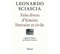 Faits divers d'histoire littéraire et civile - Leonardo Sciascia - Fayard - broché - Roman