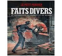 Faits Divers Et Actualités De France Et Du Monde - Le Petit Parisien, Supplément Littéraire Illustré