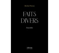 Faits divers - Michel Pitron - Verone Eds - broché - Nouvelles