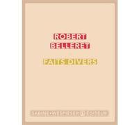 Faits divers Robert Belleret (Auteur)