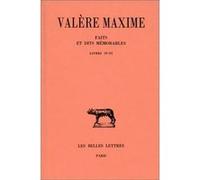 Faits et dits mémorables. Tome II : Livres IV-VI Valère Maxime (Auteur), Robert Combes (Edité par)