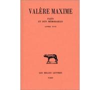 Faits et dits mémorables. Tome II : Livres IV-VI - Valère Maxime - Belles Lettres - broché - Essai