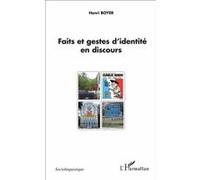 Faits et gestes d'identité en discours Henri Boyer (Auteur)