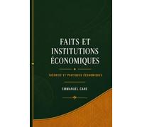 Faits et institutions économiques: Théories et pratiques