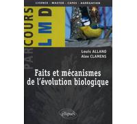 Faits et mécanismes de l'évolution biologique - Louis Allano - Ellipses - broché - Etude