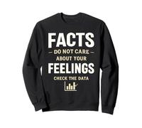 Faits et Non Sentiments Vérifier l'humour des statistiques de données Sweatshirt
