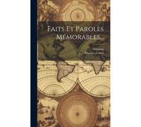 Faits Et Paroles Mémorables...