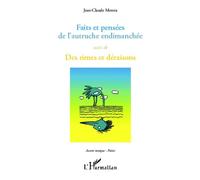 Faits Et Pensées De L'autruche Endimanchée Suivi De Des Rimes Et Déraisons