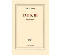 Marcel Cohen – Faits, III : Suite et fin – Roman – Broché