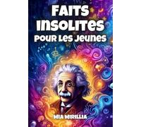 Faits insolites pour les jeunes: Des faits fascinants pour les esprits curieux - le savoir qui amuse