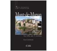 Faits Marquants De L'histoire De Mont-De-Marsan - La Ville Aux 3 Rivières