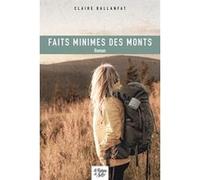 Faits minimes des monts Claire Ballanfat (Auteur)