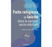 Faits religieux et laïcité dans le secteur socio-éducatif Andesi (Auteur), Thierry Lamotte (Auteur), Jean-René Loubat (Auteur), Denis Malherbe (Auteur), Joël Roman (Auteur), Faïza Guélamine (Editeur e
