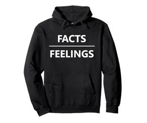 Faits sur Feelings Facts Don't Care About Feeling Graphic Sweat à Capuche