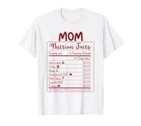 Faits sur la nutrition des mères Amour inconditionnel Fête des mères amusante T-Shirt