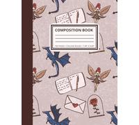 Faity and Dragon Composition Book: Cute Whimsical Fantasy Jouranl with College Ruled Pages for Writing, School, Creative Notes, Journaling, Inspiration