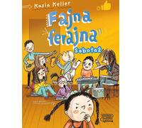 Fajna ferajna Tom 3 Sabotaż - Kasia Keller (Buch auf Polnisch)