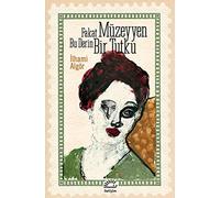 Fakat Müzeyyen Bu Derin Bir Tutku