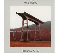 Fake Blood - Fabriclive 69