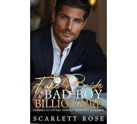 Fake Bride For A Bad Boy Billionaire: Enemies To Lovers, Forced Proximity Romance