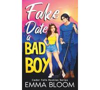 Fake Date A Bad Boy: A Spicy Small-Town Hockey Billionaire Romance