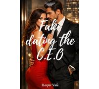 Fake Dating the CEO: An Enemies-to-Lovers Billionaire Office Romance Filled with Forced Proximity, Secret Contracts, and Slow-Burn Heat
