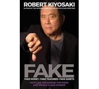 Fake, Fake Money, Fake Teachers, Fake Assets: How Lies Are Making the Poor and Middle Class Poorer