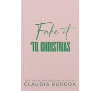Fake it 'til Christmas - Claudia Burgoa - Auto-Édition - ebook (ePub) - Livre