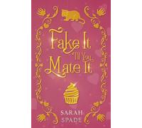 Fake It 'Til You Mate It