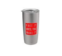 Fake It Until You Make It Rouge Gobelet isotherme en acier inoxydable double paroi