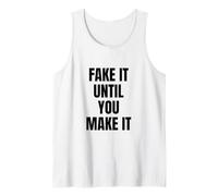 Fake It Until You Make It Shirt,Faking It Meme Sarcastic Débardeur