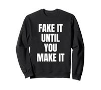 Fake It Until You Make It Shirt,Faking It Until You Make It Sweatshirt