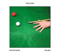 Fake Laugh - Better For Me / On Loop [VINYL]